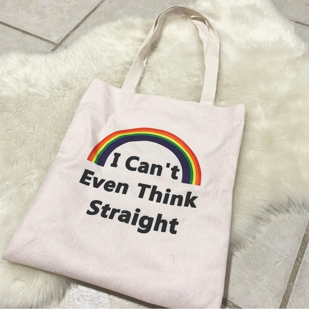 “I can’t even think straight” rainbow pride LGBT inspired tote bag